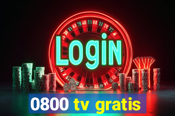 0800 tv gratis